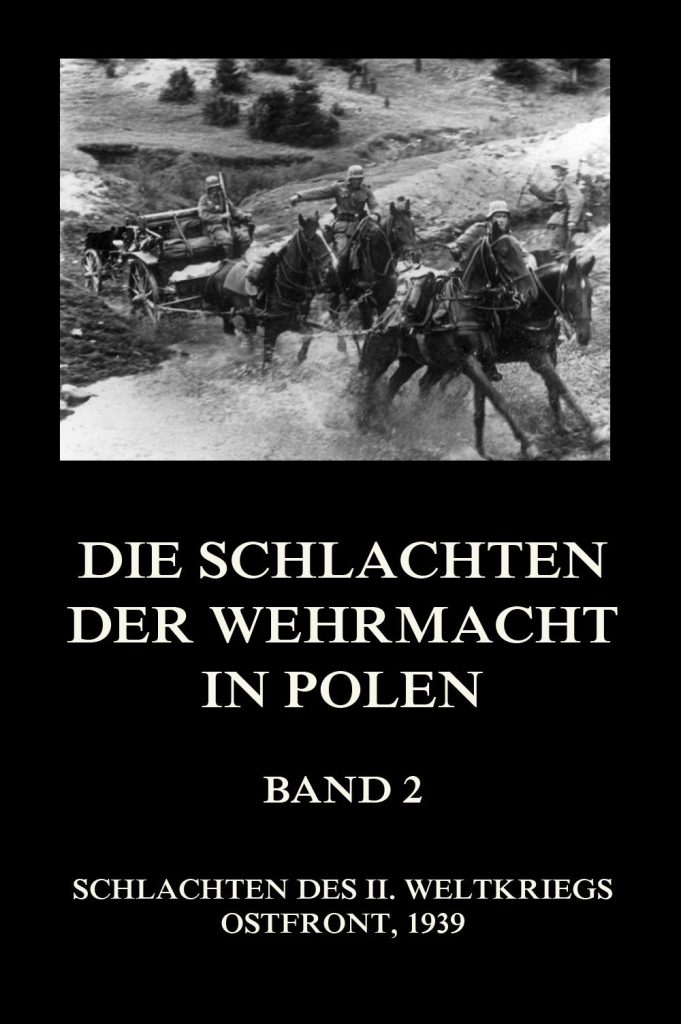 Die Schlachten der Wehrmacht in Polen, Band 2