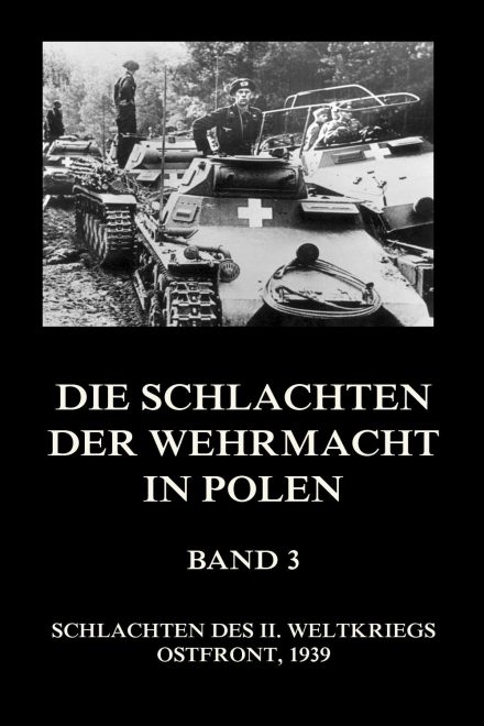 Die Schlachten der Wehrmacht in Polen, Band 3