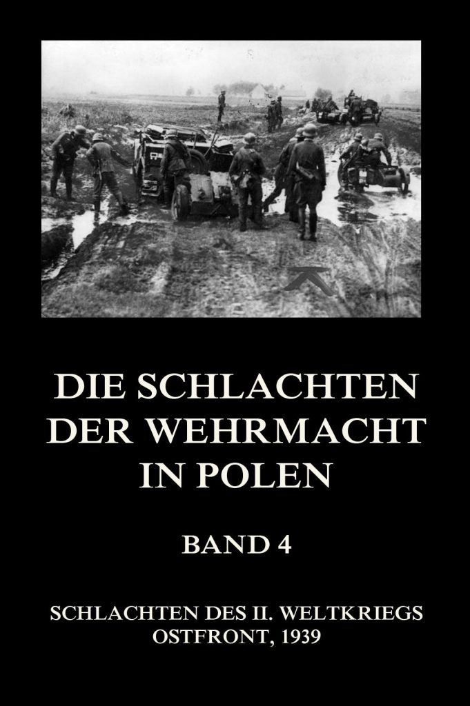 Die Schlachten der Wehrmacht in Polen, Band 4