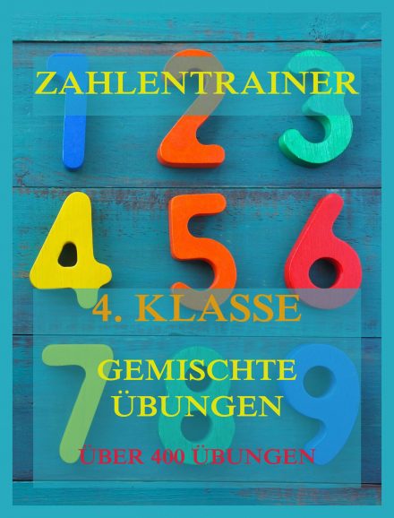 Zahlentrainer, 4. Klasse: Gemischte Übungen