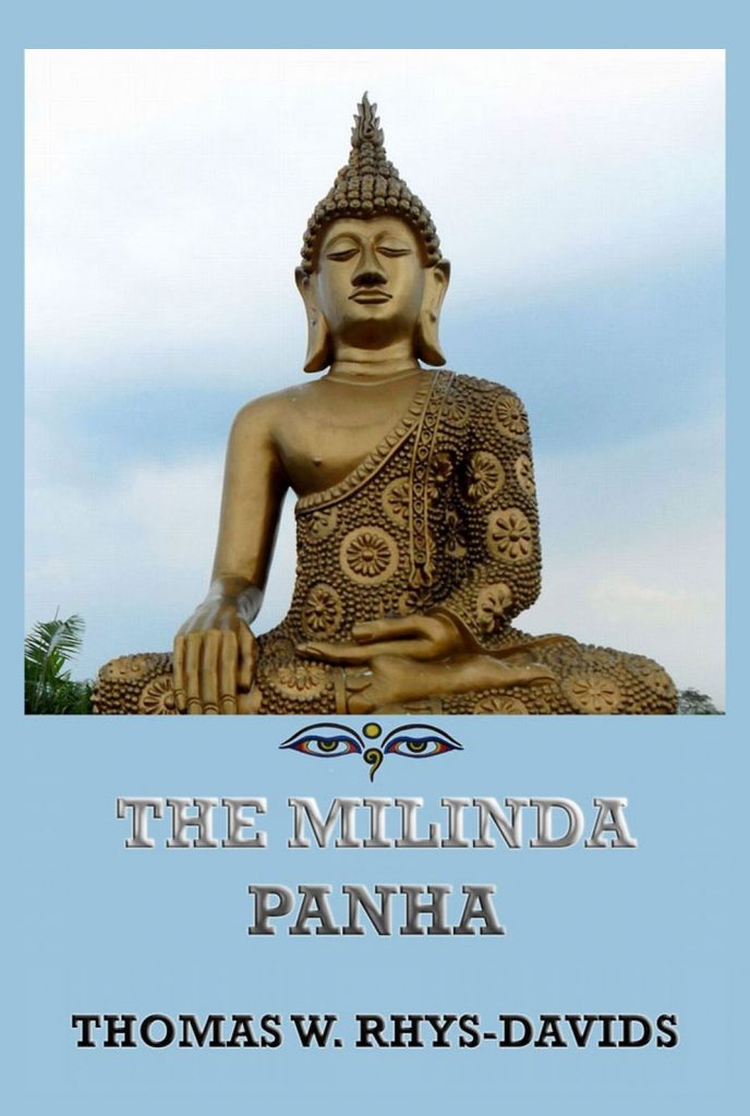 The Milinda Panha: The Questions of King Milinda