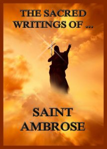 The Sacred Writings of St. Ambrose