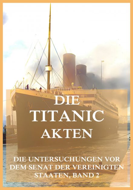 Die Titanic Akten Band 2