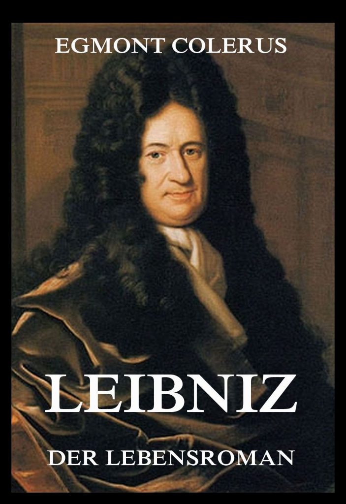Leibniz – Ein Lebensroman