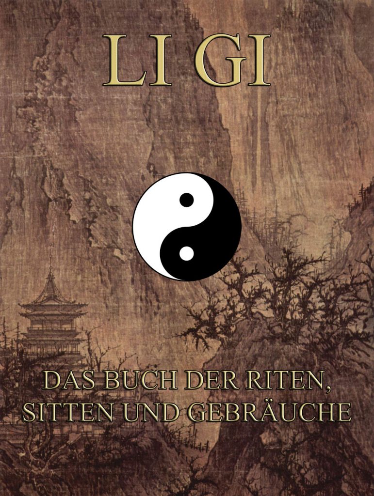 Li Gi – Das Buch der Riten, Sitten und Gebräuche