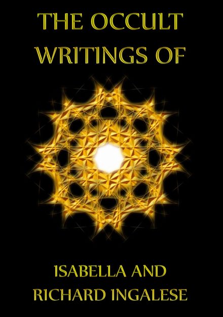 The Occult Writings of Isabelle and Richard Ingalese