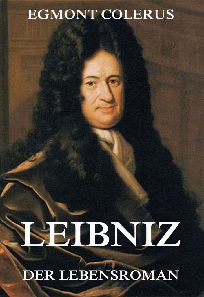 Leibniz – Der Lebensroman