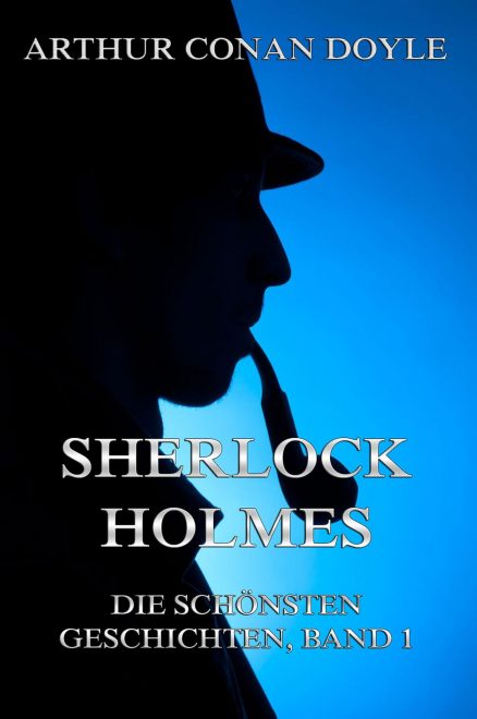 Sherlock Holmes – Die schönsten Detektivgeschichten, Band 1