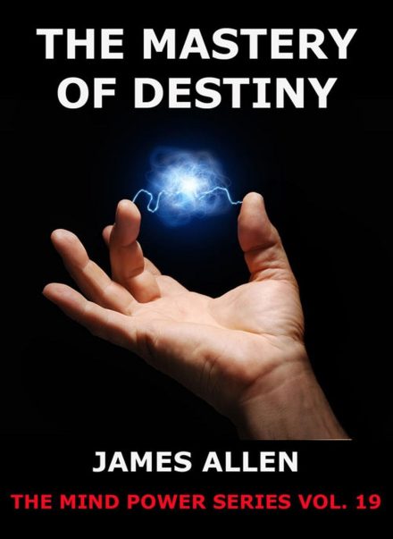 The Mastery of Destiny