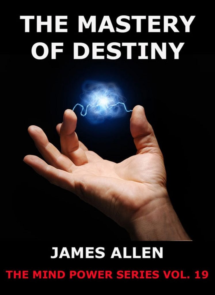 The Mastery of Destiny