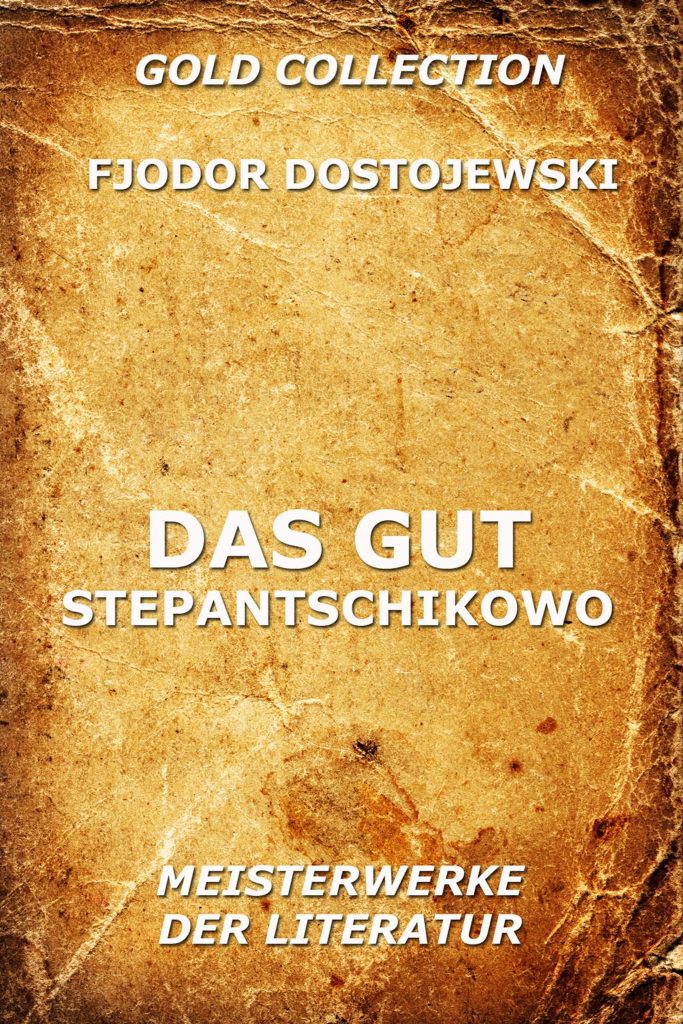 Das Gut Stepantschikowo