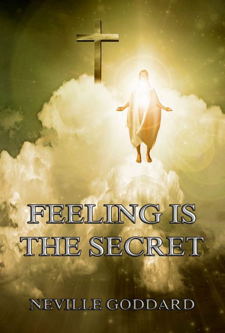 Feeling Is The Secret