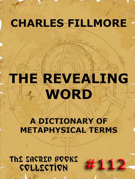 The Revealing Word – A Dictionary Of Metaphysical Terms