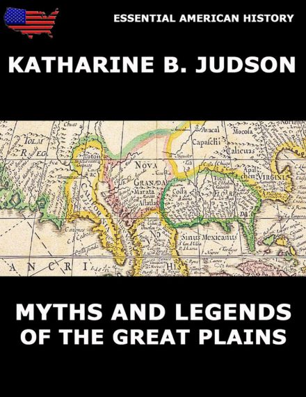 Myths And Legends Of The Great Plains