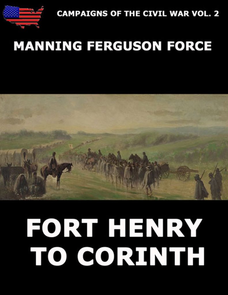Campaigns Of The Civil War Vol. 2 – Fort Henry To Corinth