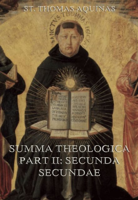 Summa Theologica Part II („Secunda Secundae“)