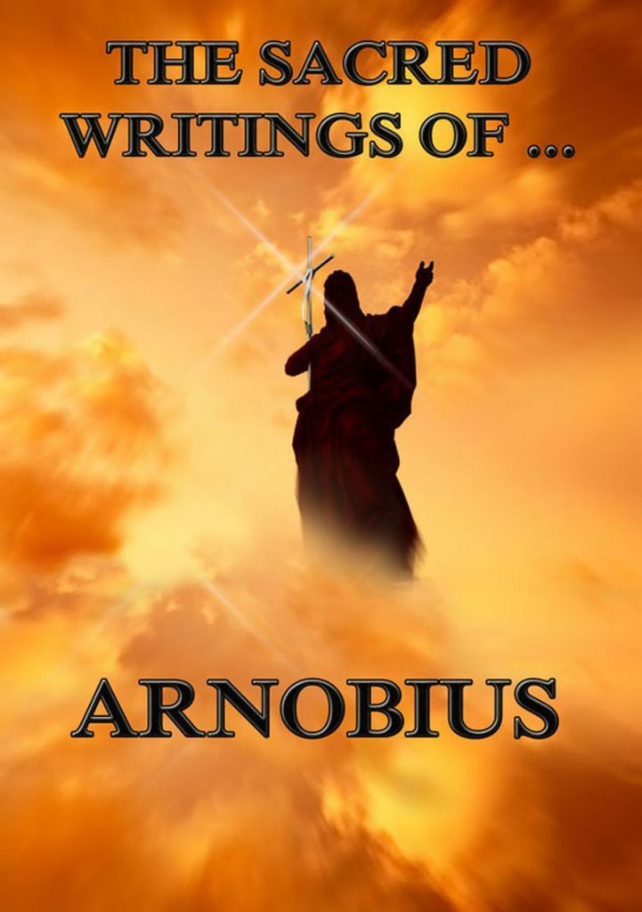 The Sacred Writings of Arnobius