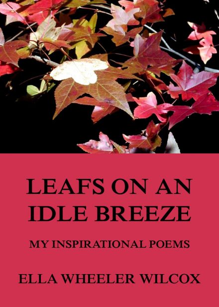 Leafs On An Idle Breeze – My Inspirational Poems
