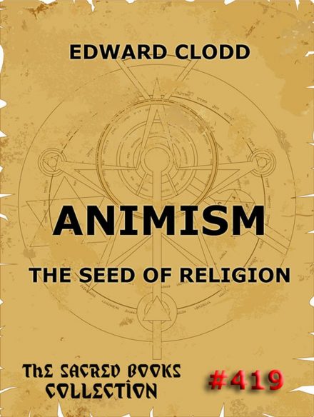 Animism – The Seed Of Religion