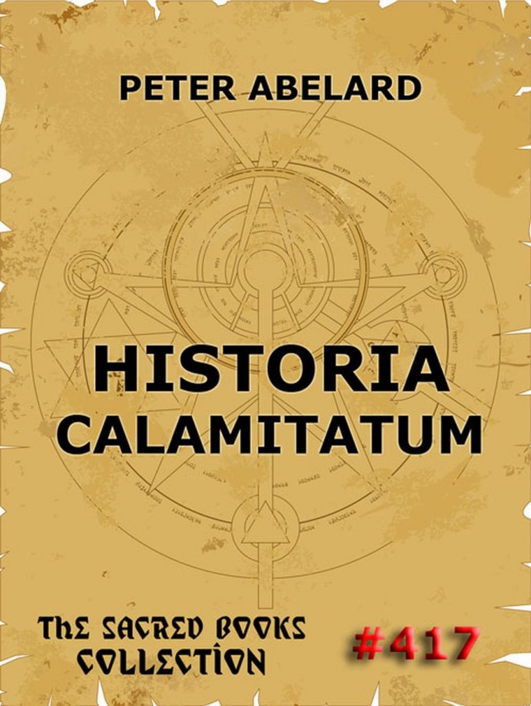 Historia Calamitatum – The Story Of My Misfortunes