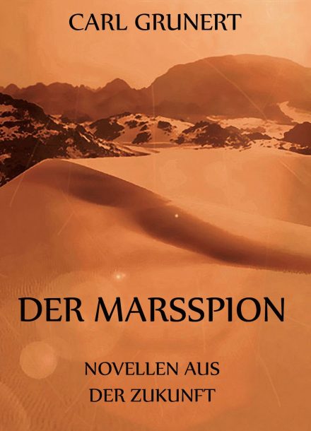 Der Marsspion – Novellen aus der Zukunft