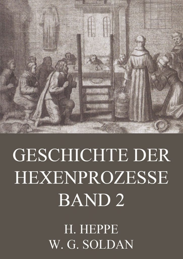 Geschichte der Hexenprozesse – Band 2