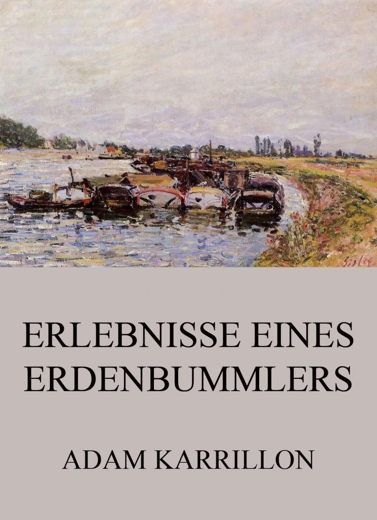 Erlebnisse eines Erdenbummlers