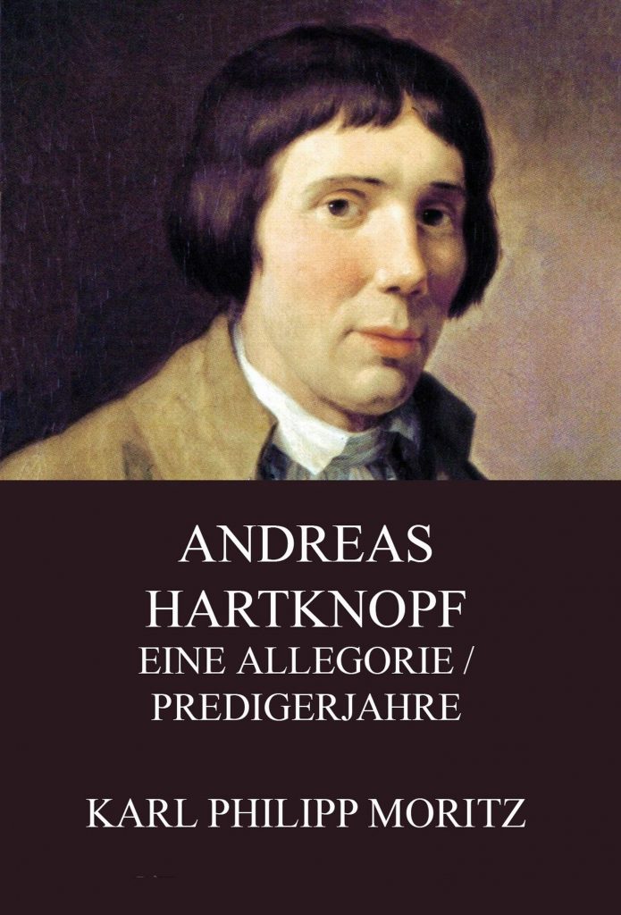 Andreas Hartknopf – Eine Allegorie / Predigerjahre