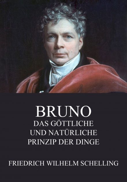 Bruno – Das göttliche und natürliche Prinzip der Dinge