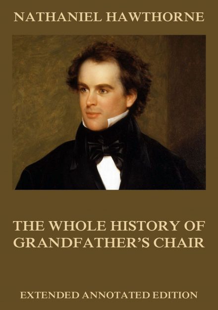 The Whole History Of Grandfather’s Chair