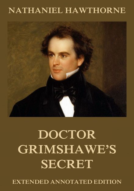 Doctor Grimshawe’s Secret