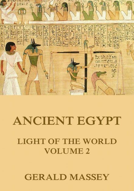 Ancient Egypt – Light Of The World, Volume 2