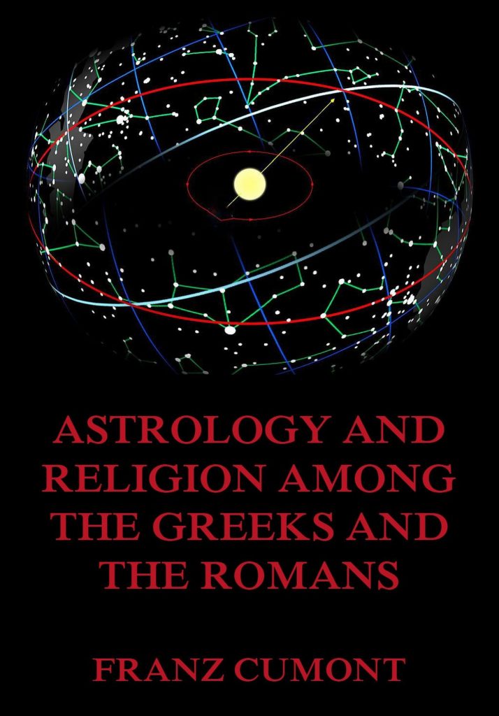 Astrology And Religion Among The Greeks And Romans