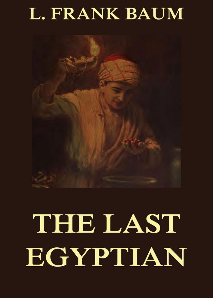 The Last Egyptian – A Romance Of The Nile