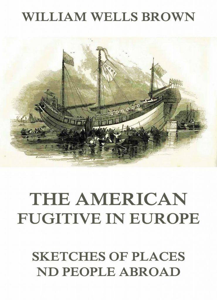 The American Fugitive In Europe – Sketches Of Places And People Abroad