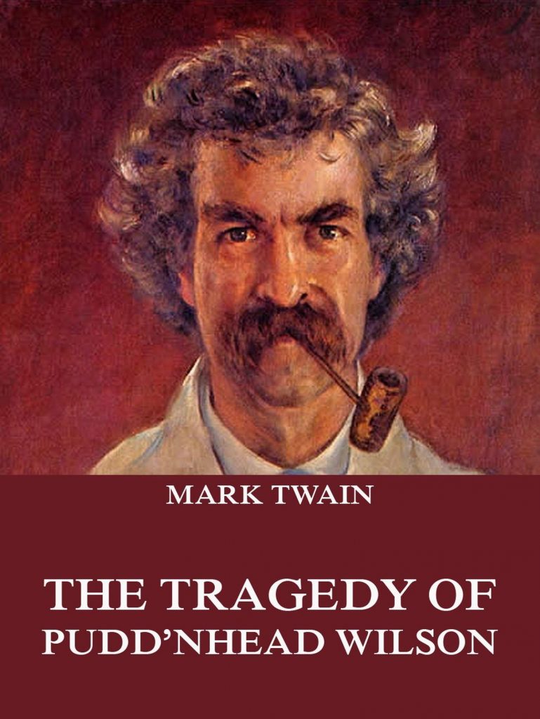 The Tragedy Of Pudd’nhead Wilson