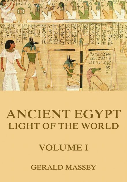 Ancient Egypt – Light Of The World, Volume 1