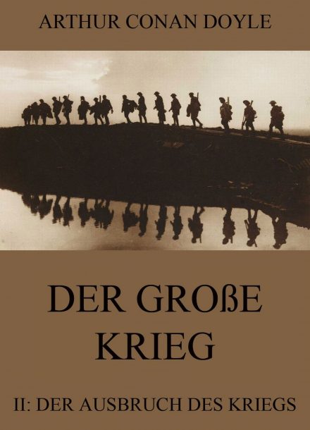 Der große Krieg – 2: Der Ausbruch des Kriegs