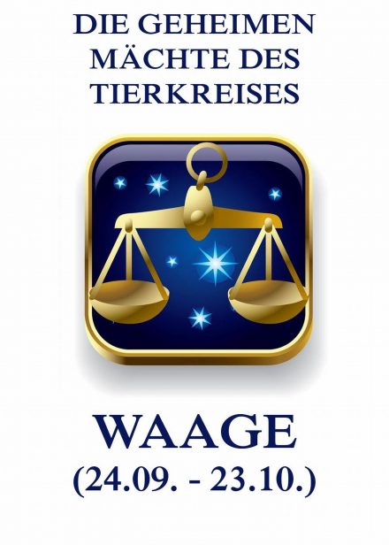 Die geheimen Mächte des Tierkreises – Die Waage
