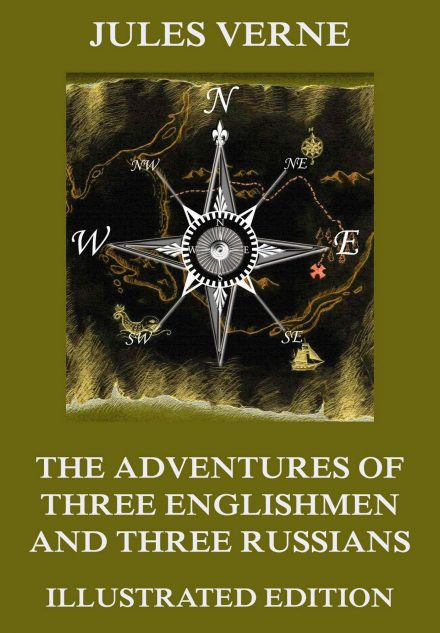 The Adventures of Three Englishmen and Three Russians in Southern Africa