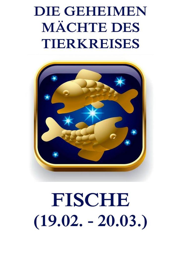 Die geheimen Mächte des Tierkreises – Die Fische