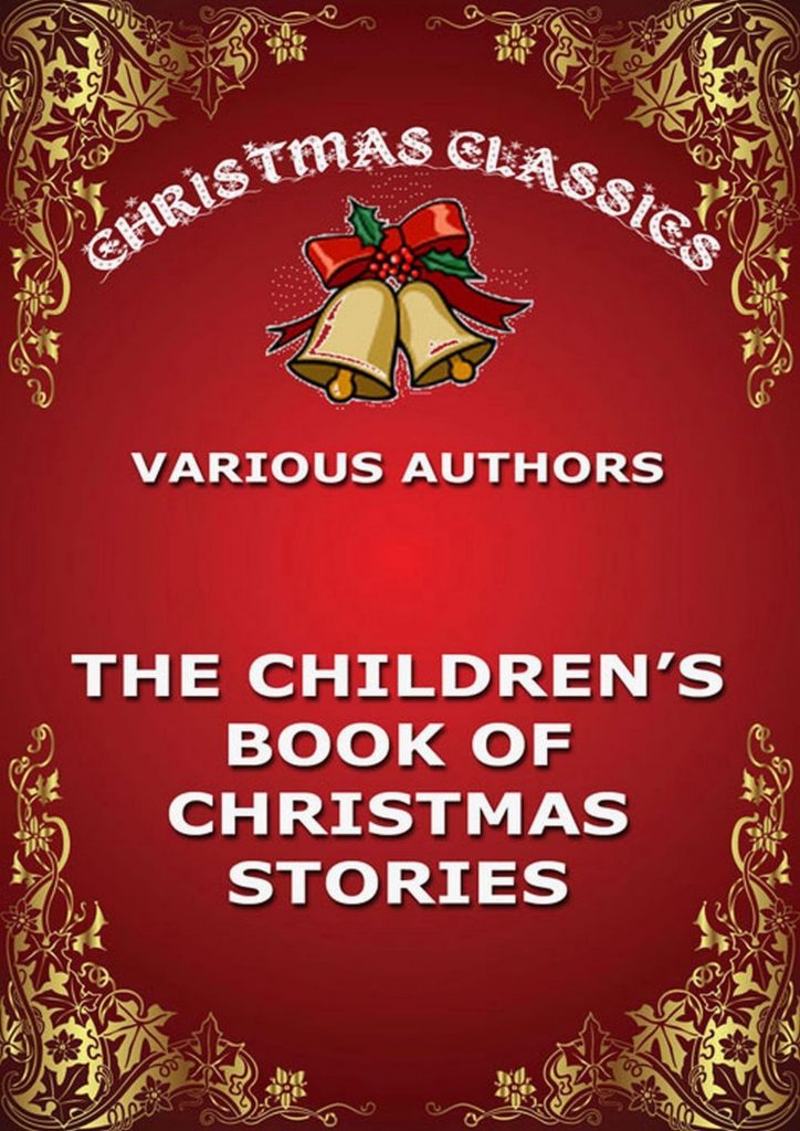 The Childrens‘ Book Of Christmas Stories