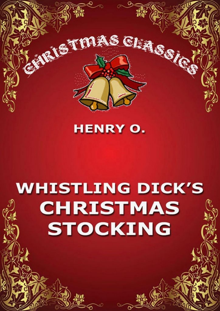 Whistling Dick’s Christmas Stocking