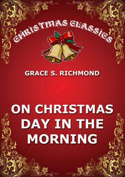 On Christmas Day In The Morning