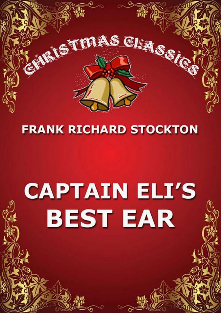 Captain Eli’s Best Ear