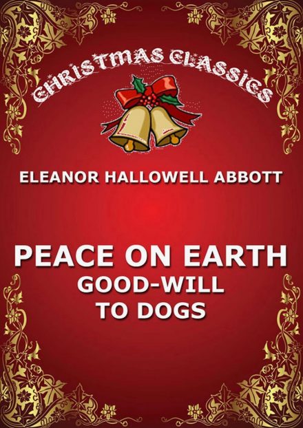 Peace On Earth, Good-Will To Dogs