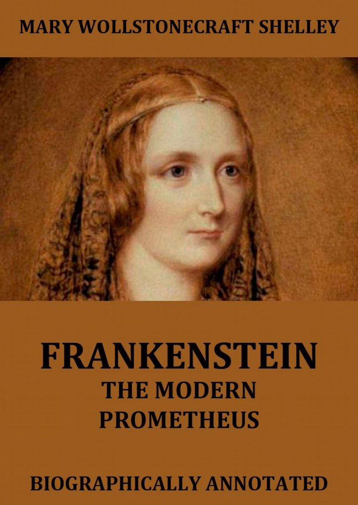 Frankenstein – The Modern Prometheus