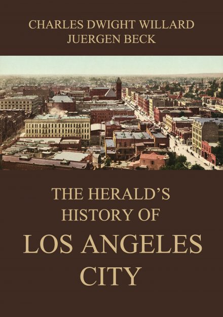 The Herald’s History of Los Angeles City