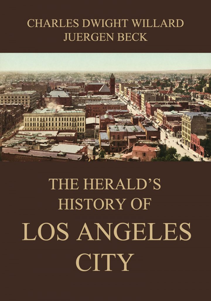 The Herald’s History of Los Angeles City