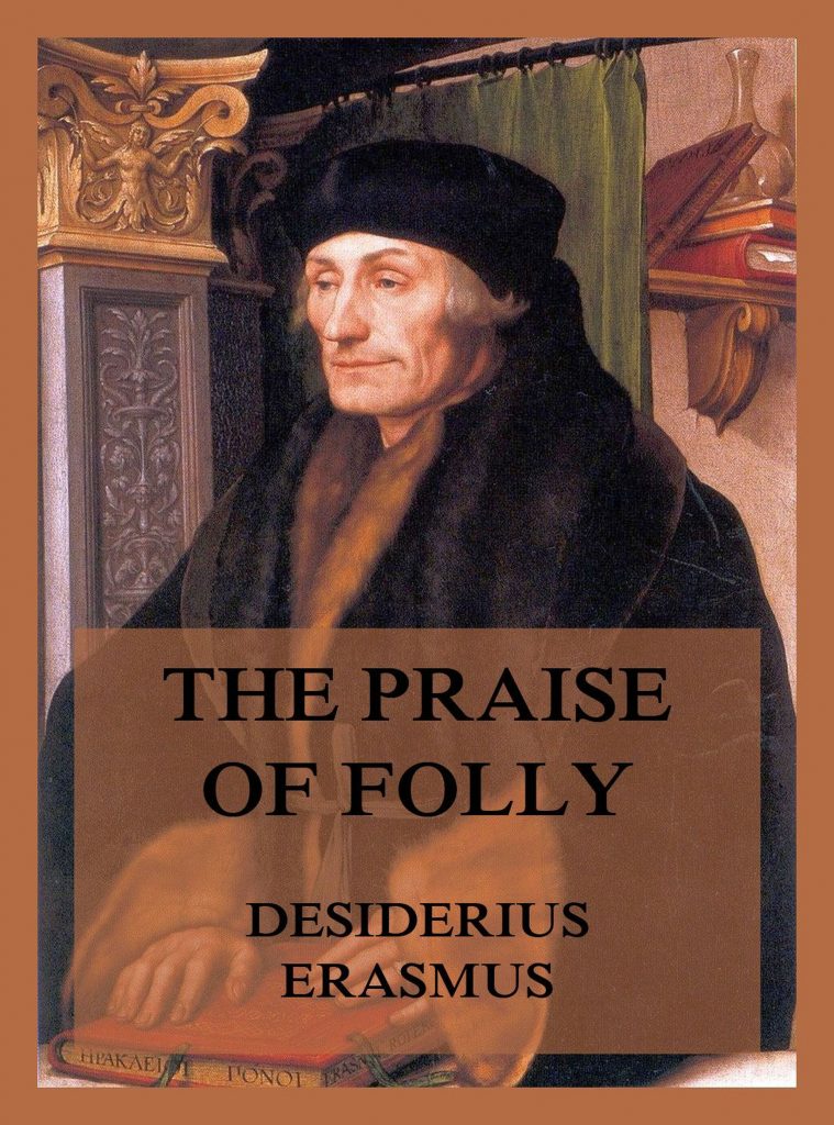 The Praise of Folly